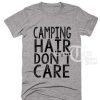 Camping Hair Don't Care T-shirts