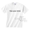 Free Your Mind T-shirts