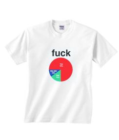 Fuck Everything T-shirts