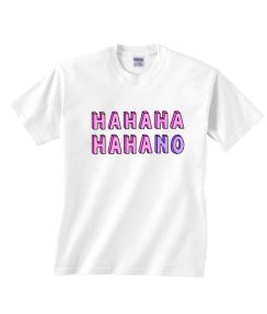 Hahahano T-shirts