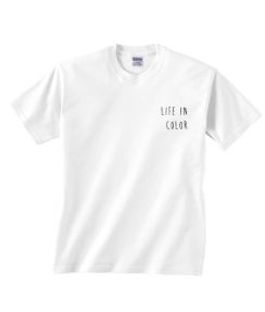 Life In Color T-shirts