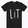 Lit T-shirts