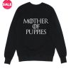 Mother Of Puppies Sweater Cute Sweatshirt