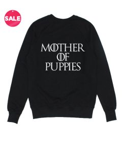 Mother Of Puppies Sweater Cute Sweatshirt