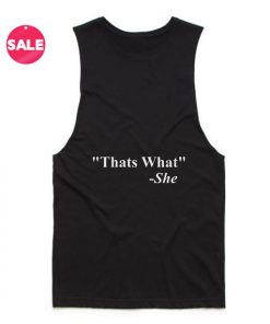 Thats What She Quote Tank Top
