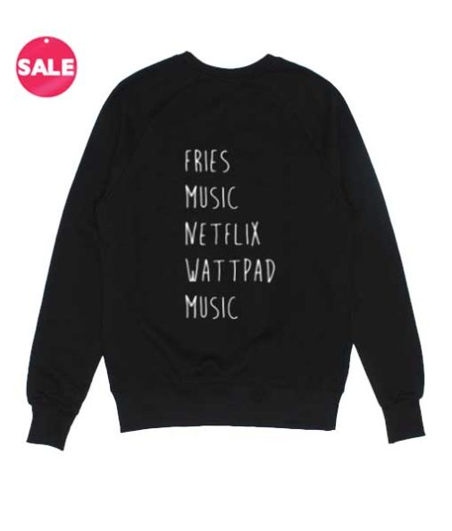 Fries Music Netflix Wattpad Music Custom Sweater