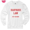 Harvard Law Just Kidding Custom Sweater