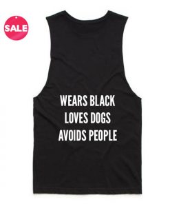 Customized Tank Top Wears Black Loves Dogs Avoids People