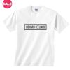 Customized Shirts No Hard Feelings Funny Quote