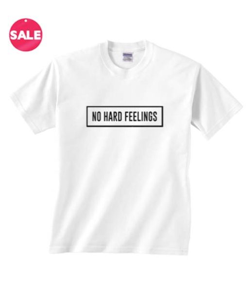 Customized Shirts No Hard Feelings Funny Quote