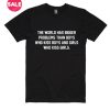 Customized Shirts The World Has Bigger Problems Funny Tees