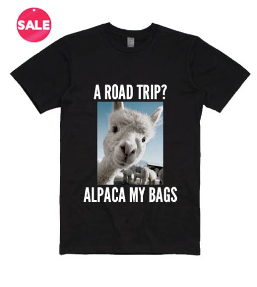 Alpaca My Bags Men and Women Fashion Custom Tees