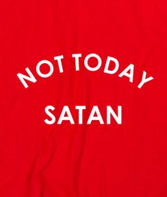 Red 9 244x287 Not Today Satan T shirts