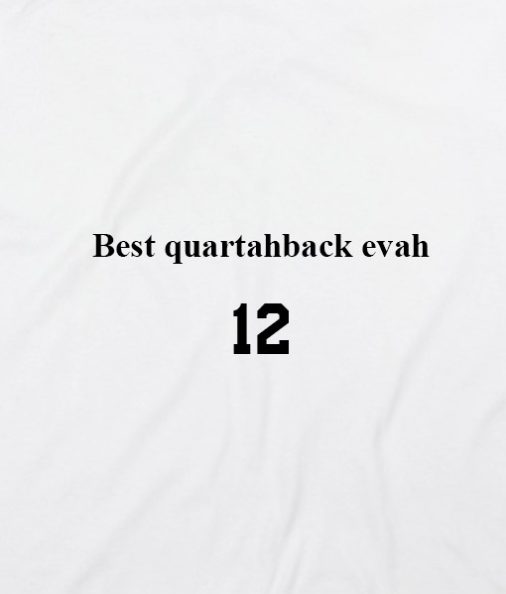 White 6 506x594 Best Quartahback Evah T shirts