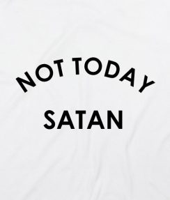 White 9 244x287 Not Today Satan T shirts