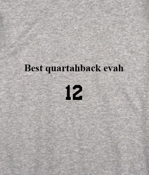 sport grey 6 506x594 Best Quartahback Evah T shirts