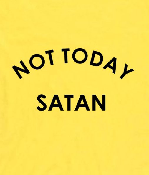 yellow 9 506x594 Not Today Satan T shirts