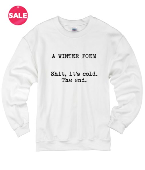 A Winter Poem Sweater Funny Sweatshirt