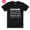 Swearing Because Sometimes T-Shirt