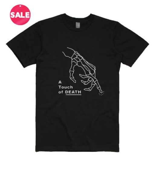 A Touch Of Death T-Shirt