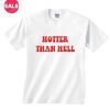 Hotter Than Hell Feminist T-Shirt