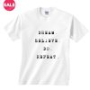Dream Believe Do Repeat Inspirational T Shirt Quotes