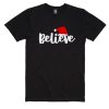 Believe in Christmas T Shirt