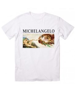 Michelangelo The Creation Of Adam T Shirt Quotes