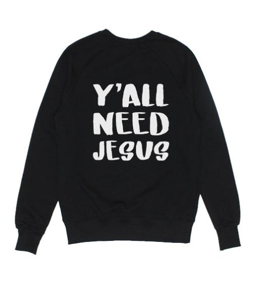 Y'all Need Jesus Sweater - Funny Christmas Shirts