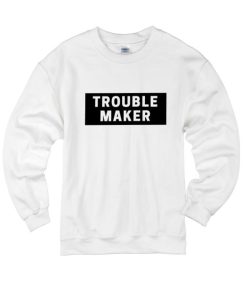 Trouble Maker Sweater