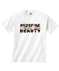 Redefine Beauty T-shirt