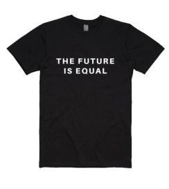 The Future is Equal T-shirt
