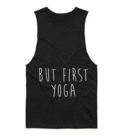 But First Yoga Tank top