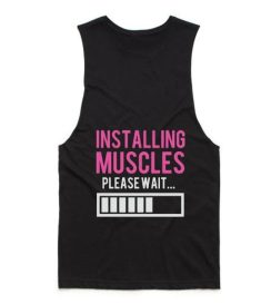Installing Muscles Tank top