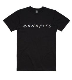 Friends With Benefits Shirt