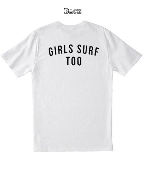Girls Surf Too Shirt