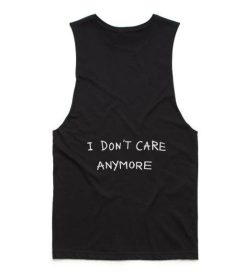 I Don't Care Anymore Tank top