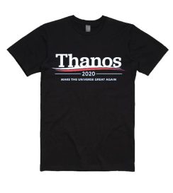 Thanos 2020 Make the Universe Great Again Shirt