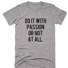 Do it With Passion Shirt