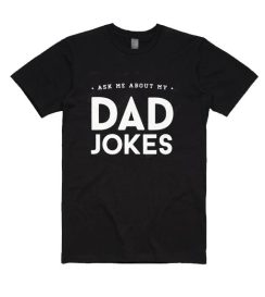 Ask Me About My Dad Jokes Shirt