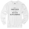 Best Mother In The Seven Kingdoms Sweater