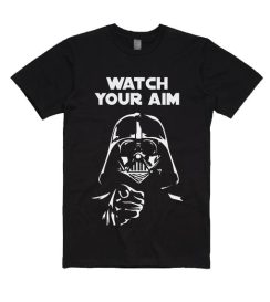 Darth Vader Watch Your Aim Shirt