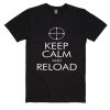 Keep Calm And Reload Shirt