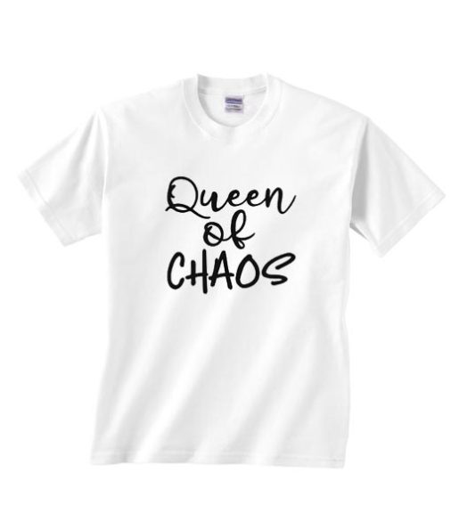 Queen of Chaos Shirt