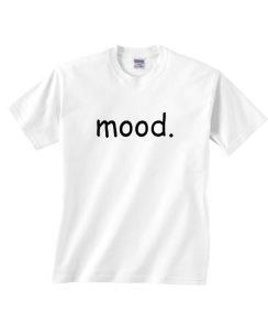 Mood Shirt