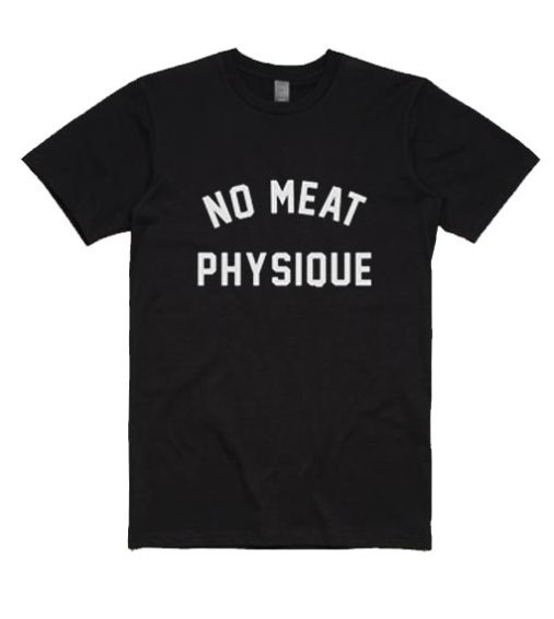 No Meat Physique Shirt