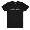 Hashtag Chipmunks Shirt