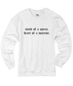 Mind of A Queen Heart of A Warrior Sweater