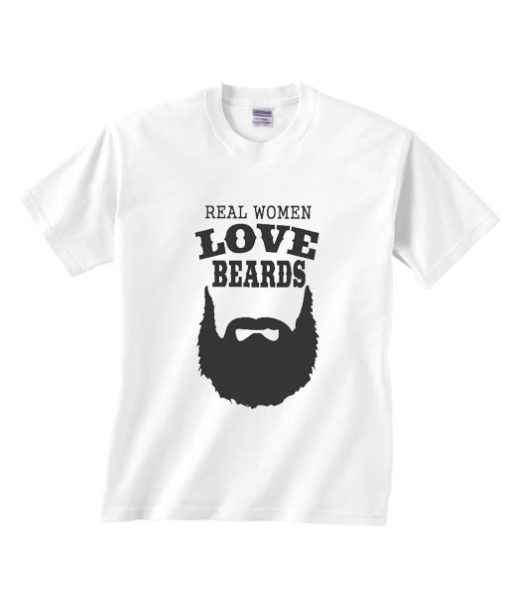 Real Women Love Beards Shirt