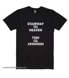 Stairway To Heaven Shirt